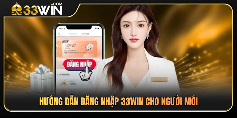 Đăng nhập 33WIN 1 Quy trình đăng nhập 33WIN chi tiết từ A đến Z