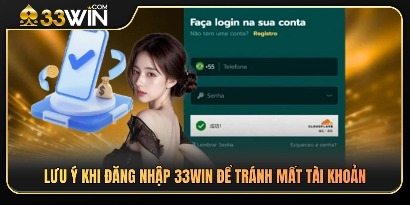Đăng nhập 33WIN 2 Các nguyên tắc quan trọng giúp bảo vệ tài khoản
