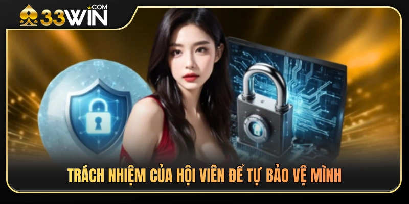 Trách nhiệm hội viên về bảo vệ thông tin cá nhân 